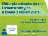 konferencja - Chirurgia onkoplastyczna i rekonstrukcyjna u kobiet z rakiem piersi