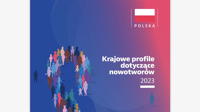 Okładka raportu Krajowe profile dotyczące nowotworów: Polska 2023