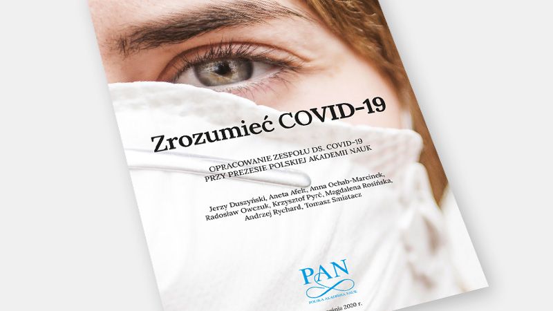 Okładka opracowania zespołu ds. COVID-19 przy Prezesie Polskiej Akademii Nauk „Zrozumieć COVID-19”